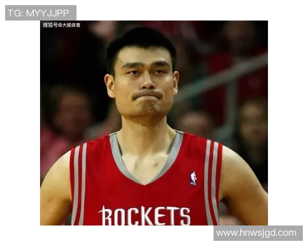 新秀巡礼姚明：从篮球新星到全球偶像的辉煌之路